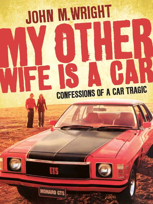 Title details for My Other Wife is a Car by John Wright - Available